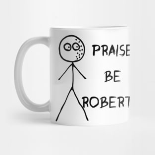 Praise be Roberto - Loathing Mug